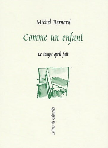Livrenpoche : Comme un enfant - Michel Bernard - Livre