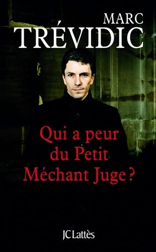 Livrenpoche : Qui a peur du petit méchant juge ? - Marc Trévidic - Livre
