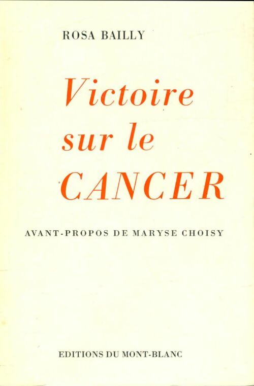 Livrenpoche : Victoire sur le cancer - Rosa Bailly - Livre