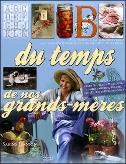 Livrenpoche : Du temps de nos grands mères - Sabine Jeannin - Livre