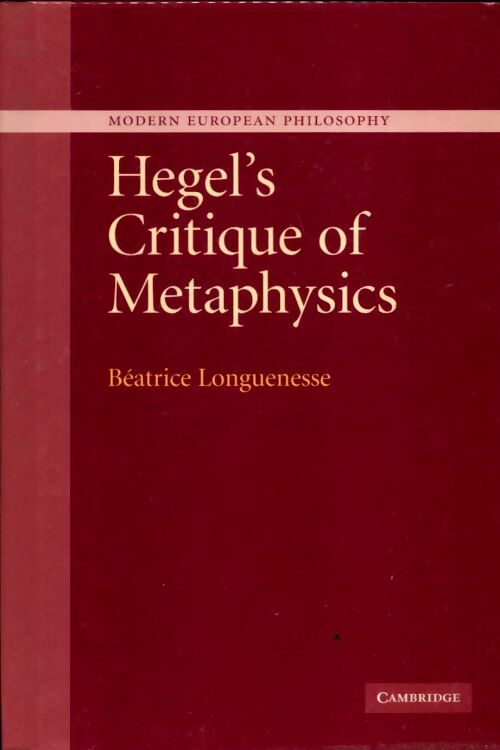 Livrenpoche : Hegel's critique of metaphysics - Béatrice Longuenesse - Livre