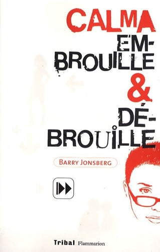 Livrenpoche : Calma embrouille et débrouille - Barry Jonsberg - Livre