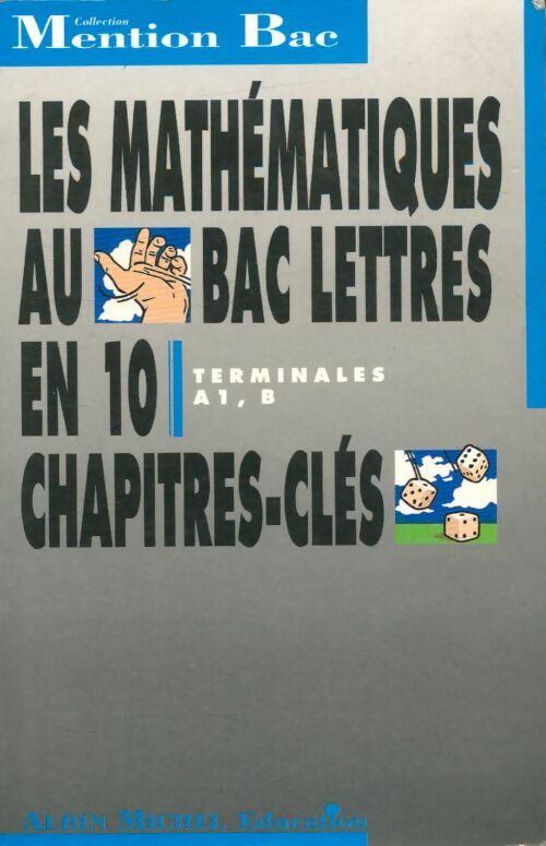 Livrenpoche : Les mathématiques au bac lettres : Terminales A1, B - Claire Bonny - Livre