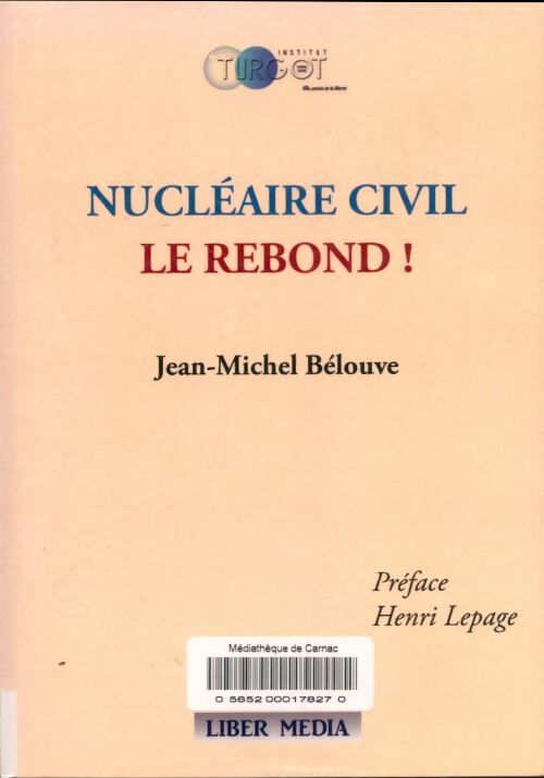 Livrenpoche : Nucléaire civil, le rebond ! - Jean-Michel Bélouve - Livre