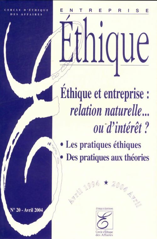 Livrenpoche : Entreprise éthique n°20 : Ethique et entreprise : Relation naturelle ou d'intérêt - Collectif - Livre