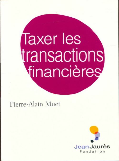 Livrenpoche : Taxer les transactions financières - Pierre-Alain Muet - Livre