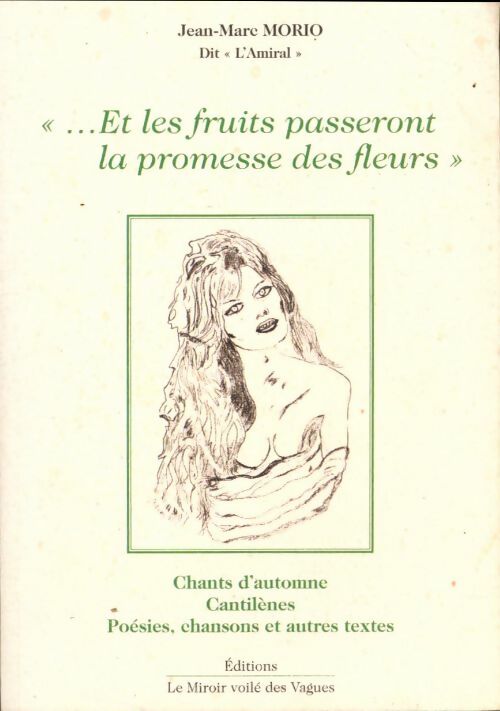 Livrenpoche : Et les fruits passeront la promesse des fleurs - Jean-Marc Morio - Livre