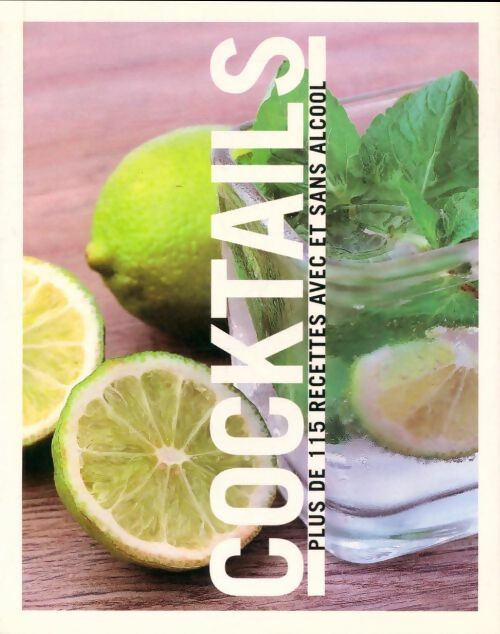 Livrenpoche : Cocktails. Plus de 115 recettes avec et sans alcool - Collectif - Livre
