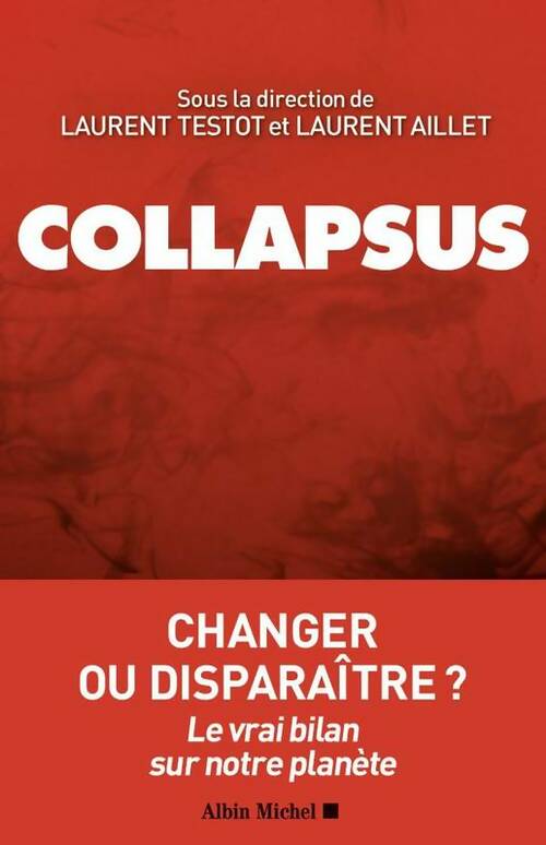 Livrenpoche : Collapsus. Changer ou disparaître ? Le vrai bilan sur notre planète - Collectif - Livre