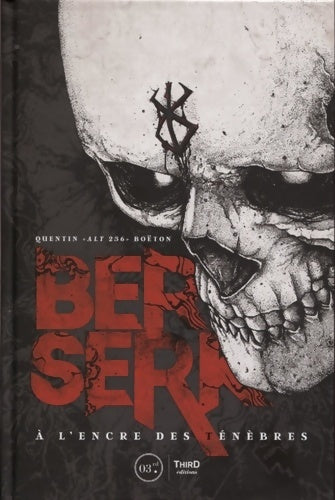 Livrenpoche : Berserk : À l'encre des ténèbres - Quentin alt 236 Boëton - Livre