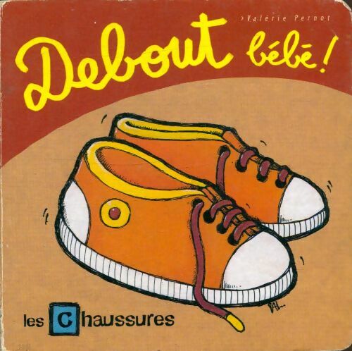 Livrenpoche : Debout bébé ! - Valérie Pernot - Livre