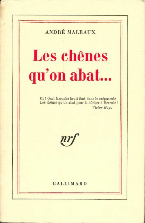 Livrenpoche : Les chênes qu'on abat... - André Malraux - Livre