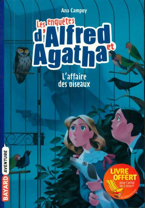 Livrenpoche : Les enquêtes d'Alfred et d'Agatha Tome I : L'affaire des oiseaux - Ana Campoy - Livre