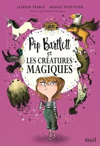Livrenpoche : Pip bartlett et les créatures magiques Tome I : Pip bartlett Tome I - Jackson Pearce - Livre