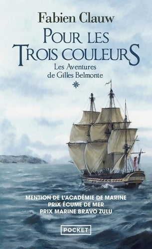 Livrenpoche : Les aventures de Gilles Belmonte Tome I : Pour les trois couleurs - Fabien Clauw - Livre