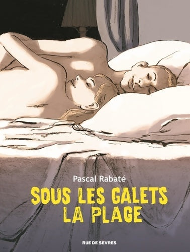 Livrenpoche : Sous les galets la plage - Pascal Rabaté - Livre