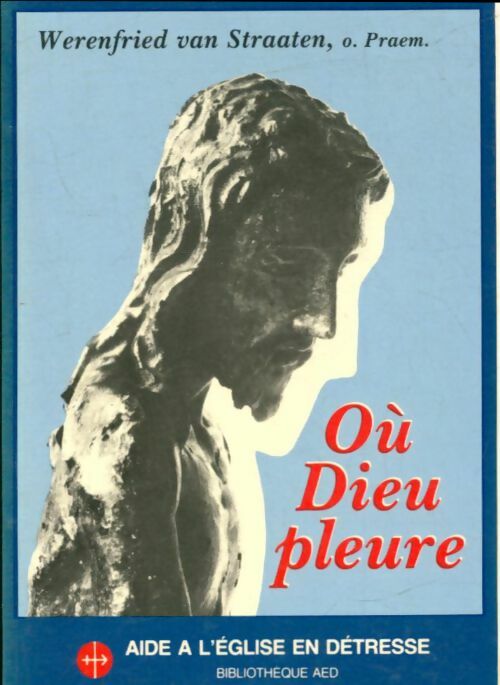 Livrenpoche : Où dieu pleure - Werenfried Van Straaten - Livre
