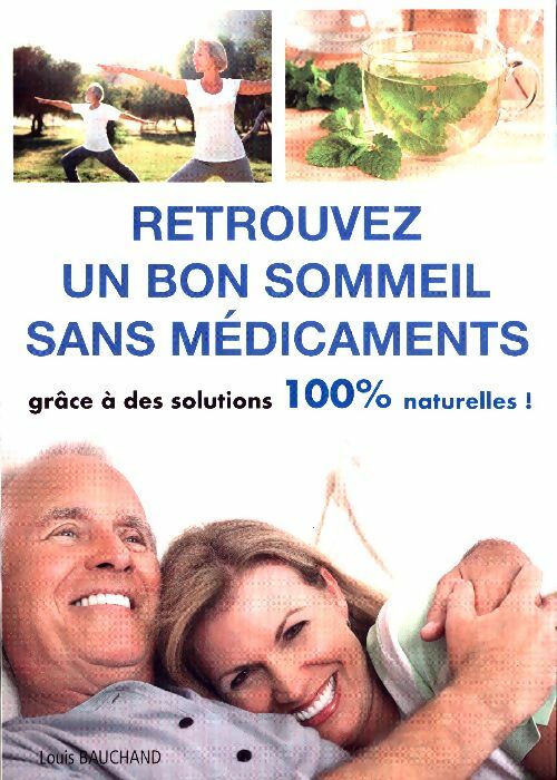 Livrenpoche : Retrouvez un bon sommeil sans médicaments - Louis Bauchand - Livre