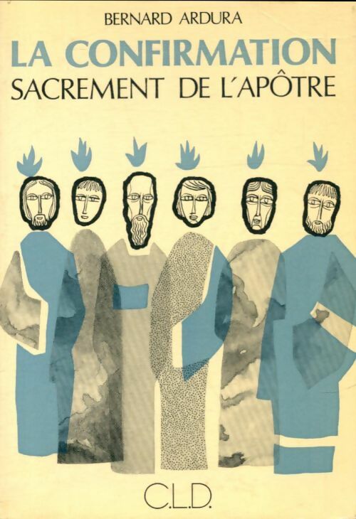 Livrenpoche : Confirmation, sacrement de l'apôtre - Bernard Ardura - Livre
