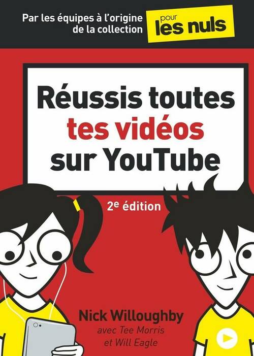 Livrenpoche : Réussis toutes tes vidéos sur youtube - Nick Willoughby - Livre