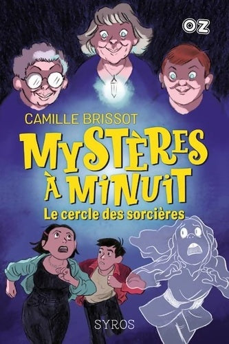 Livrenpoche : Mystères à minuit Tome II : Le cercle des sorcières - collection oz - Camille Brissot - Livre