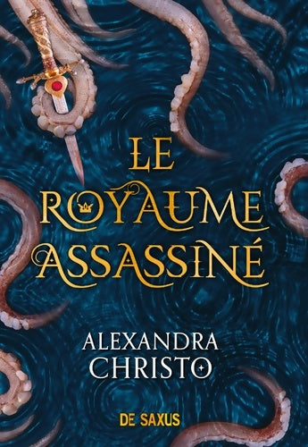 Livrenpoche : Le royaume assassiné - Alexandra Christo - Livre