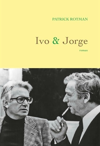 Livrenpoche : Ivo et jorge : Roman - Patrick Rotman - Livre