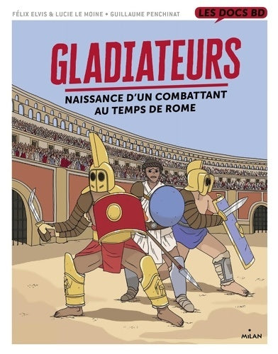 Livrenpoche : Gladiateurs au temps de Rome - Lucie Le Moine - Livre