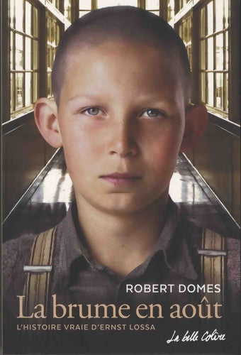 Livrenpoche : La brume en août - l'histoire vraie d'ernst lossa - Robert Domes - Livre