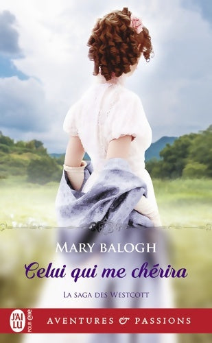 Livrenpoche : La saga des Westcott : Celui qui me chérira - Mary Balogh - Livre