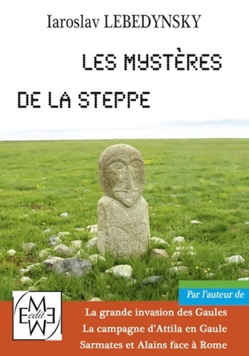 Livrenpoche : Les mystères de la steppe - Iaroslav Lebedynsky - Livre
