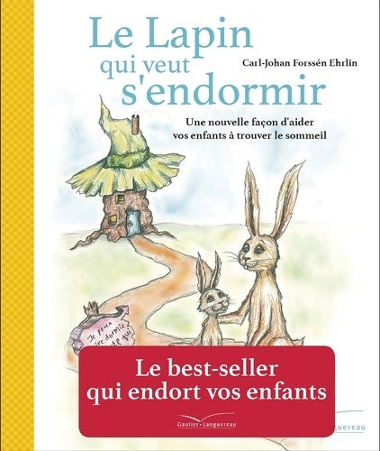 Livrenpoche : Le lapin qui veut s'endormir : Une nouvelle façon d'aider vos enfants à trouver le sommeil - Carl-Johan Forssen Ehrlin - Livre
