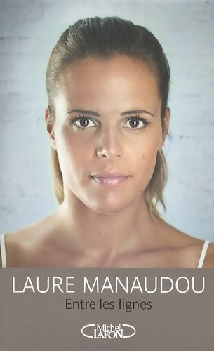Livrenpoche : Entre les lignes - Laure Manaudou - Livre