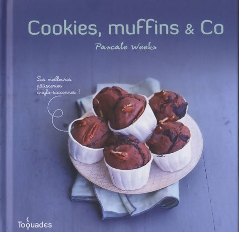 Livrenpoche : Cookies muffins et co - Pascale Weeks - Livre
