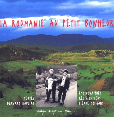 Livrenpoche : La Roumanie au petit bonheur - Pierre Soisson - Livre