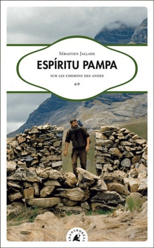 Livrenpoche : Espíritu pampa : Sur les chemins des andes - Sébastien Jallade - Livre