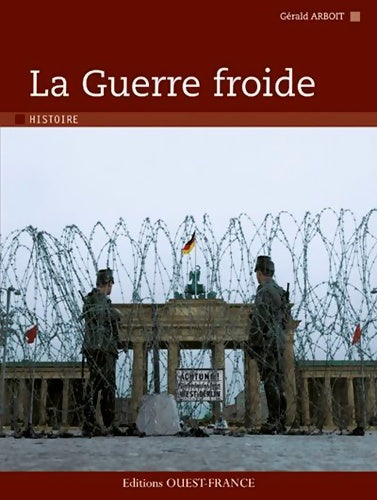 Livrenpoche : La guerre froide - Gérald Arboit - Livre