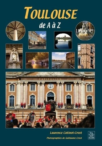 Livrenpoche : Toulouse de a à z - Laurence Catinot-Crost - Livre