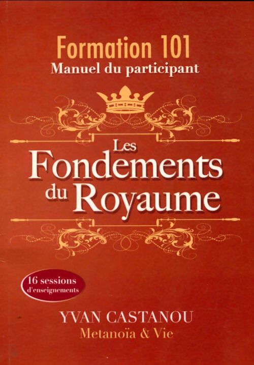 Livrenpoche : Les fondements du royaume. Manuel du participant - Yvan Castanou - Livre