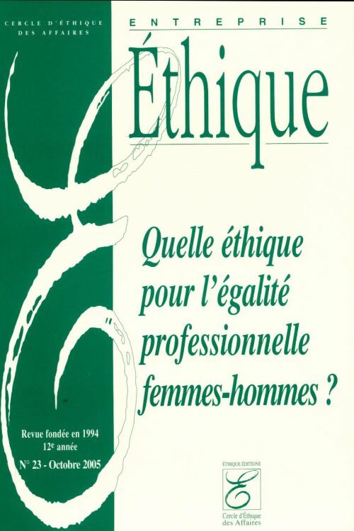Livrenpoche : Entreprise éthique n°23 : Quelle éthique pour l'égalité professionnelle femmes-hommes? - Collectif - Livre