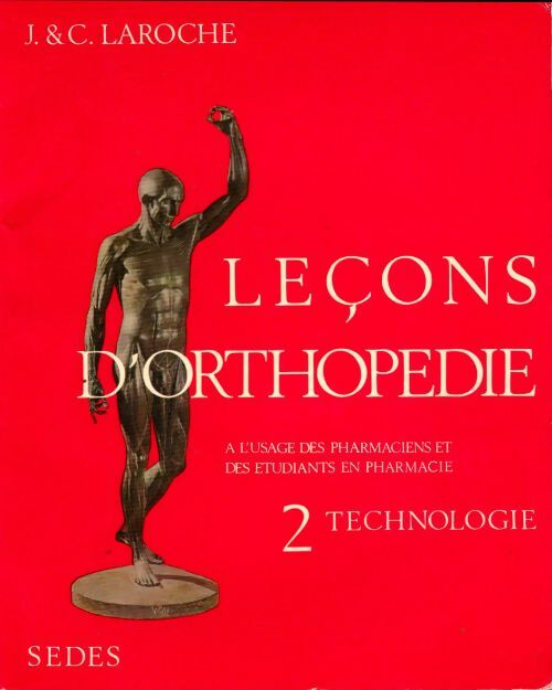 Livrenpoche : Leçons d'orthopédie Tome II : Technologie - J. Laroche - Livre