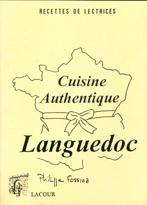 Livrenpoche : Cuisine authentique Languedoc : Recettes de lectrices - Philippe Fossioz - Livre