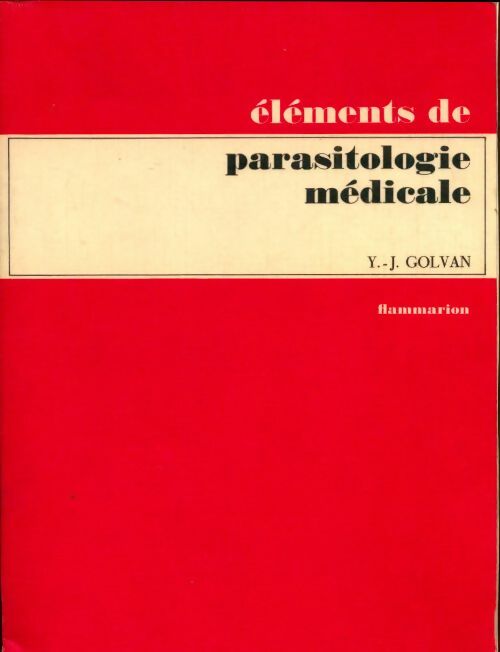 Livrenpoche : Éléments de parasitologie médicale - Yves-Jean Golvan - Livre