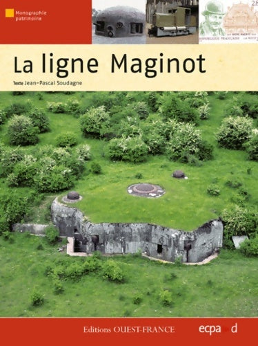 Livrenpoche : La ligne maginot - Jean-Pascal Soudagne - Livre