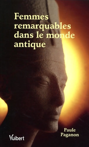Livrenpoche : Femmes remarquables dans le monde antique - Paule Paganon - Livre