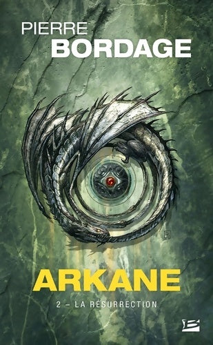 Livrenpoche : Arkane Tome II : La résurrection - Pierre Bordage - Livre
