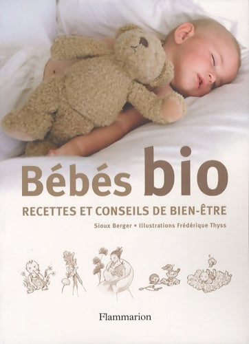 Livrenpoche : Bébés bio : Recettes et conseils de bien-être - Sioux Berger - Livre
