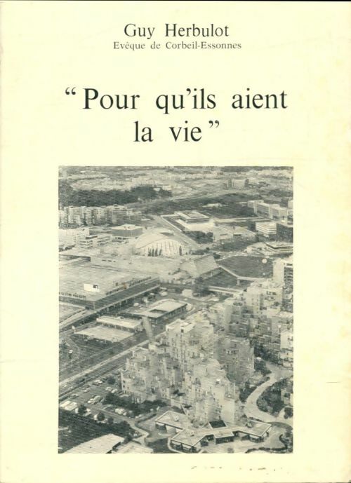 Livrenpoche : Pour qu'ils aient la vie - Guy Herbulot - Livre
