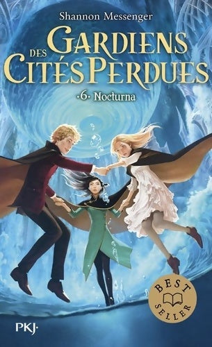 Livrenpoche : Gardiens des cités perdues Tome VI : Nocturna - Shannon Messenger - Livre