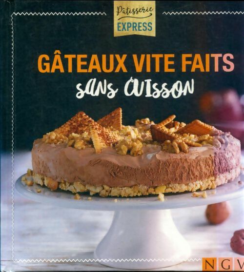 Livrenpoche : Gâteaux vite faits sans cuisson - Xxx - Livre